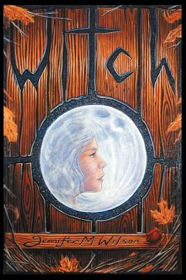 Witch by Wilson, Jennifer M.