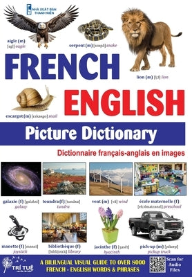 French - English Picture Dictionary: Dictionnaire fran?ais-anglais en images by Tue, Tri