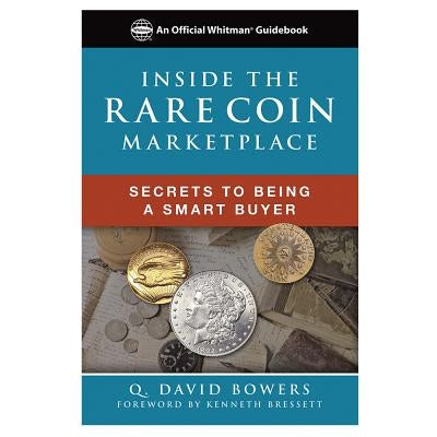 Inside the Rare Coin Market by Whitman Publishing