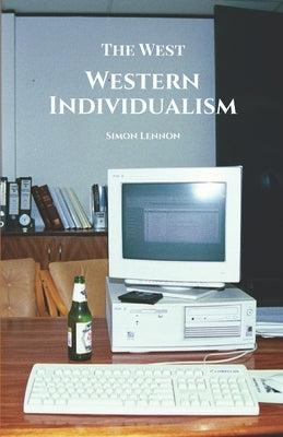 Western Individualism by Lennon, Simon