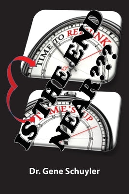 Is the End Near by Schuyler, Hubert Eugene