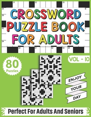 Crossword Puzzle Book For Adults: Quick Daily 80 Fun and Relaxing Crossword Puzzles Book For Adult Puzzle Fans by Publishing, Teodoro Crowe
