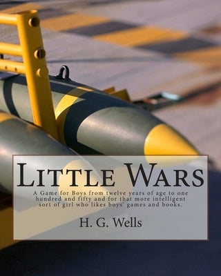 Little Wars by Wells, H. G.