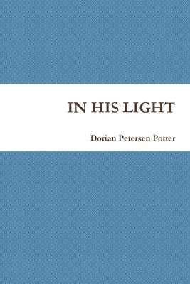 In His Light by Petersen Potter, Dorian