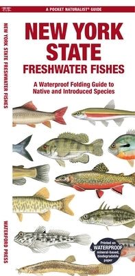 New York State Freshwater Fishes: A Waterproof Folding Guide to Native and Introduced Species by Morris, Matthew