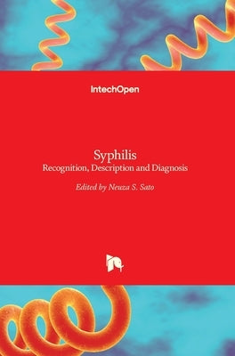 Syphilis: Recognition, Description and Diagnosis by Sato, Neuza Satomi
