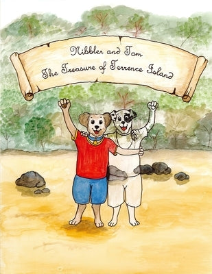 Nibbler and Tom: The Treasure of Terrence Island by Rix, Tiffany