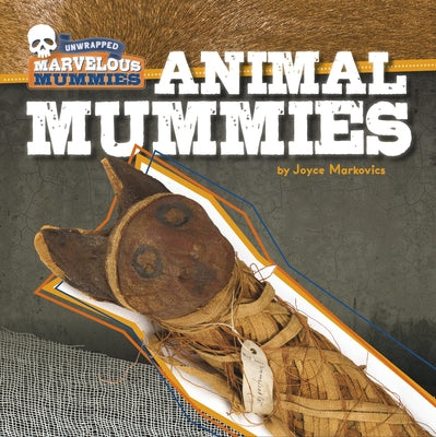 Animal Mummies by Markovics, Joyce