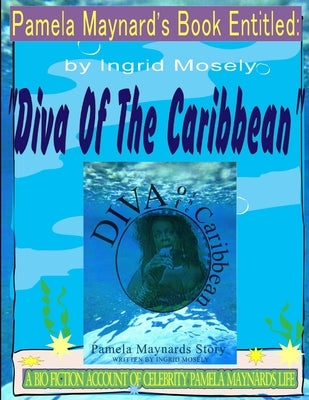 Diva Of The Caribbean by Mosely, Ingrid