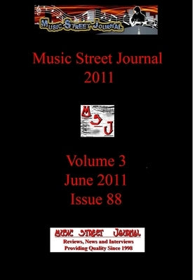 Music Street Journal 2011: Volume 3 - June 2011 - Issue 88 Hardcover Edition by Hill, Gary