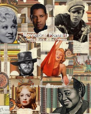 Movie Star Portraits: Twelve Stars of the Cinema by Palozzi, John Vincent