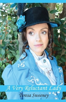 A Very Reluctant Lady by Sweeney, Teresa L.