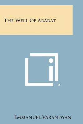 The Well of Ararat by Varandyan, Emmanuel