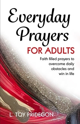 Everyday Prayers for Adults by Pridegon, L. Toy