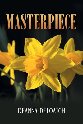 Masterpiece by Deloatch, Deanna