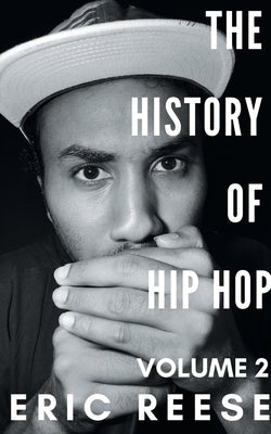 The History of Hip Hop by Reese, Eric