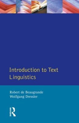Introduction to Text Linguistics by De Beaugrande, Robert