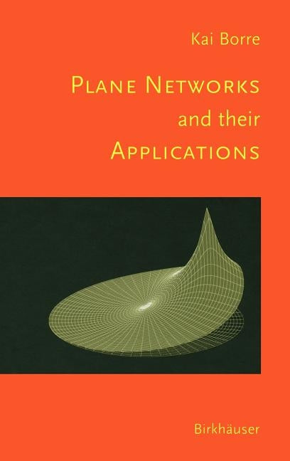 Plane Networks and Their Applications by Borre, Kai