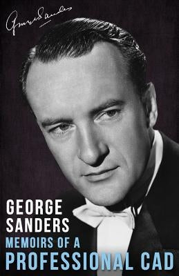 Memoirs of a Professional Cad by Sanders, George