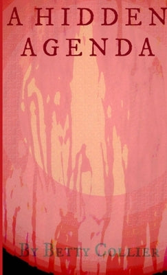 A Hidden Agenda by Collier, Betty