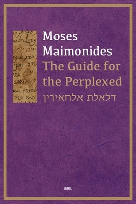 The Guide for the Perplexed: Easy to Read Layout by Maimonides, Moses