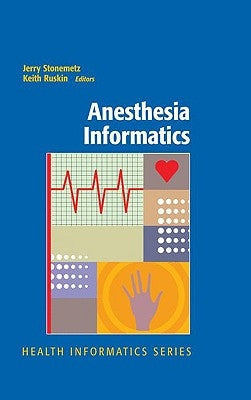 Anesthesia Informatics by Stonemetz, Jerry