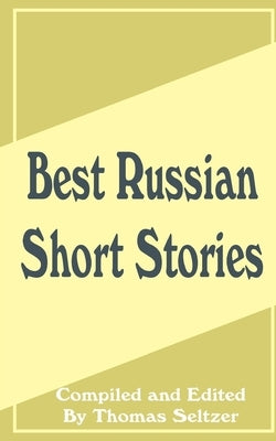 Best Russian Short Stories by Seltzer, Thomas