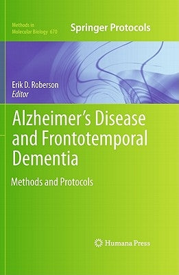 Alzheimer's Disease and Frontotemporal Dementia: Methods and Protocols by Roberson, Erik D.