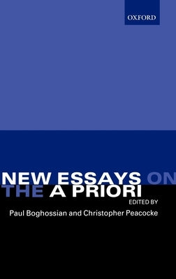 New Essays on the a Priori by Boghossian, Paul