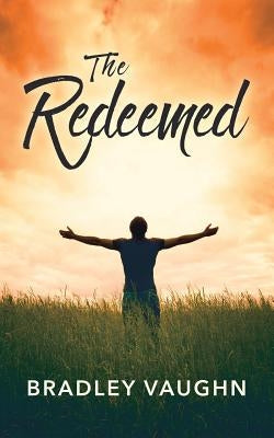 The Redeemed by Vaughn, Bradley