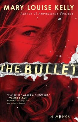 The Bullet by Kelly, Mary Louise