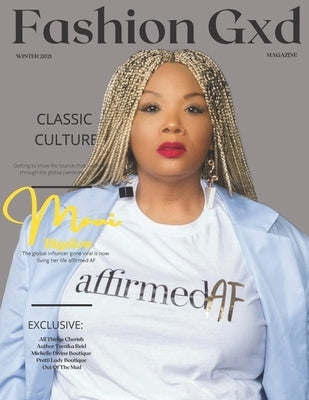 Fashion Gxd Magazine "Winter 2021": Maui Bigelow Fashion Icon by Eromosele, River Mason