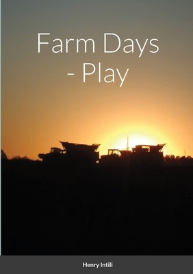 Farm Days by Intili, Henry