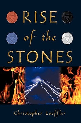 Rise of the Stones by Loeffler, Christopher