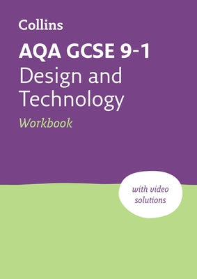Aqa GCSE 9-1 Design & Technology Workbook: Ideal for Home Learning, 2023 and 2024 Exams by Collins Gcse