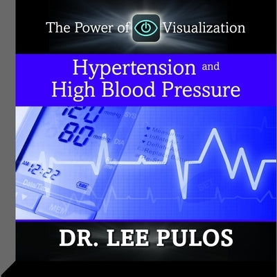 Hypertension and High Blood Pressure by Pulos, Lee