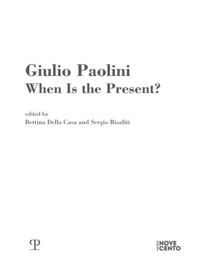 Giulio Paolini: When Is the Present? by Della Casa, Bettina