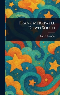 Frank Merriwell Down South by Standish, Burt L.