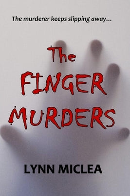 The Finger Murders by Miclea, Lynn