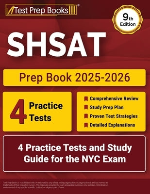SHSAT Prep Book 2025-2026: 4 Practice Tests and Study Guide for the NYC Exam [9th Edition] by Morrison, Lydia