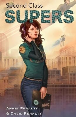Second Class Supers by Peralty, Annie