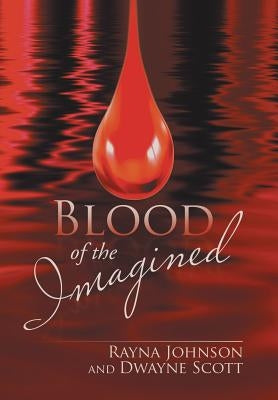 Blood of the Imagined by Johnson, Rayna
