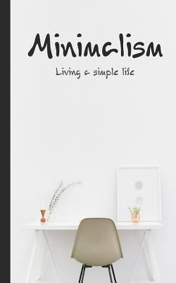 Minimalism: Less really is more by Fringe, Nicholas