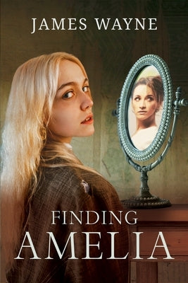 Finding Amelia by Wayne, James