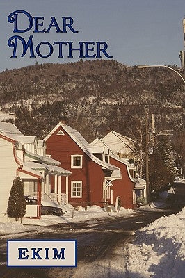 Dear Mother by Ekim