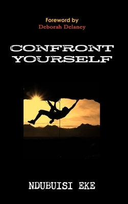 Confront Yourself by Eke, Ndubuisi