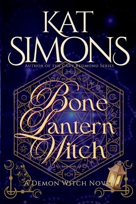 Bone Lantern Witch: A Demon Witch Novel by Simons, Kat