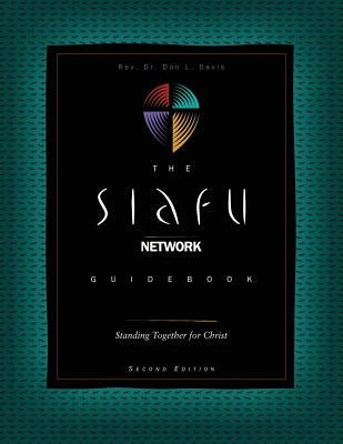 The SIAFU Network Guidebook: Standing Together for Christ by Davis, Don L.