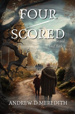 Four-Scored: A Needle and Leaf Novel by Meredith, Andrew D.