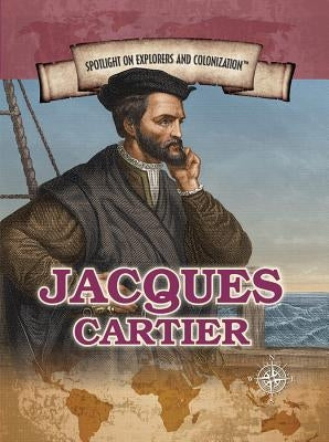 Jacques Cartier: Navigator Who Claimed Canada for France by Brezina, Corona